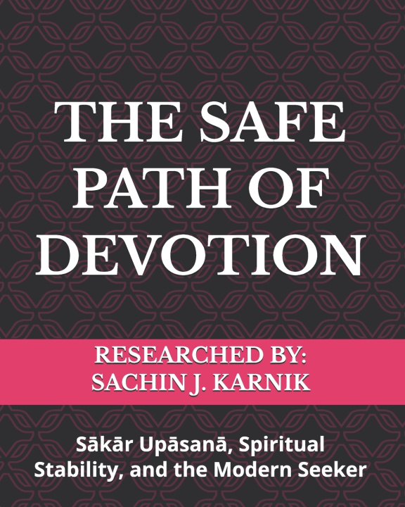 Buch THE SAFE PATH OF DEVOTION Sachin J. Karnik