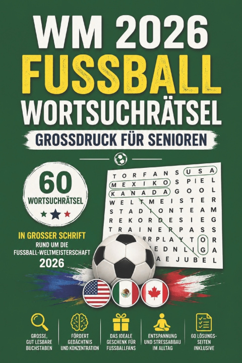 Kniha WM 2026 Fussball Wortsuchrätsel Grossdruck für Senioren Felix Tormann