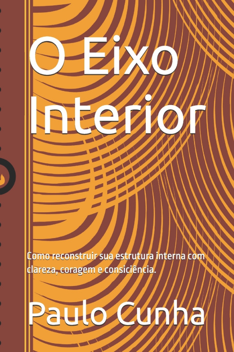 Книга O Eixo Interior Paulo Cunha