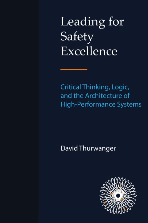 Buch Leading for Safety Excellence David Thurwanger