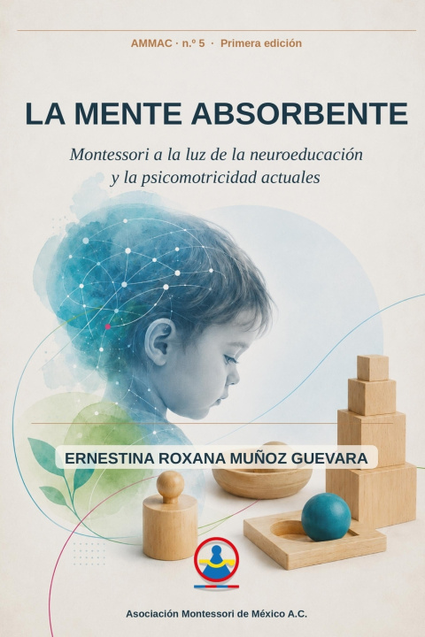 Книга La mente absorbente Ernestina Roxana Muñoz Guevara