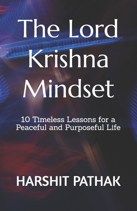 Книга The Lord Krishna Mindset HARSHIT PATHAK