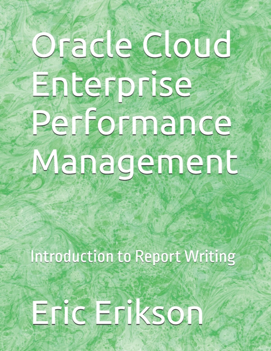 Книга Oracle Cloud Enterprise Performance Management Eric Erikson