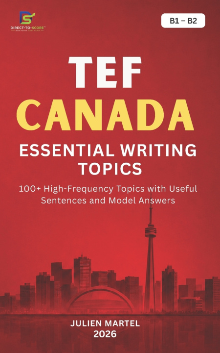 Книга TEF CANADA ESSENTIAL WRITING TOPICS B1- B2 JULIAN MARTEL