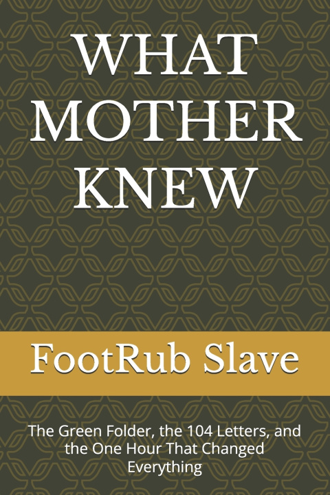 Kniha WHAT MOTHER KNEW FootRub Slave