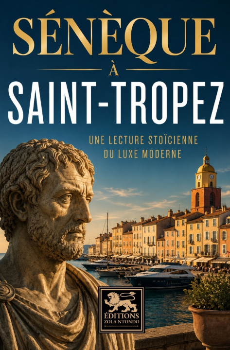 Книга Sénèque à Saint-Tropez Zola Ntondo