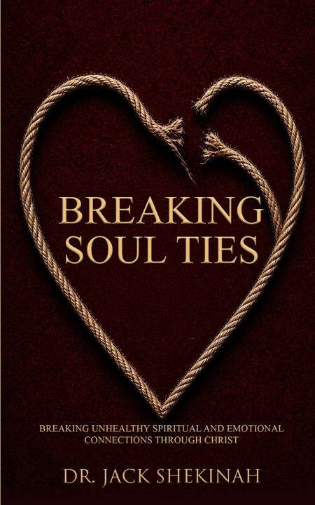 Book Breaking Soul Ties Jack Shekinah