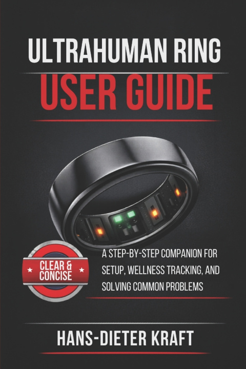 Livro Ultrahuman Ring User Guide for Beginners Hans-Dieter Kraft