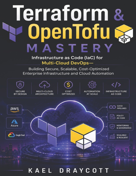 Könyv Terraform & OpenTofu Mastery Kael Draycott
