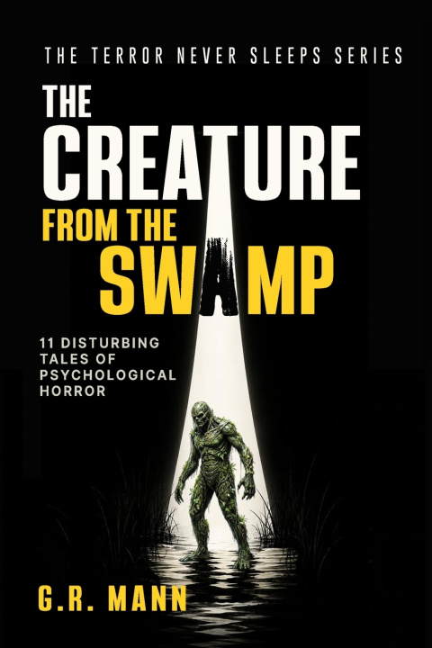 Книга The Creature from the Swamp G.R. Mann