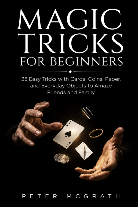Книга Magic Tricks for Beginners Peter McGrath