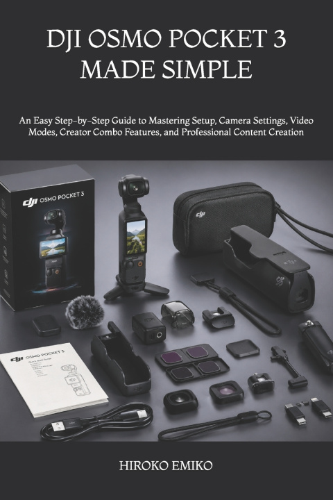 Книга DJI OSMO POCKET 3 MADE SIMPLE HIROKO EMIKO