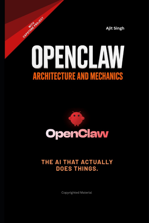 Buch OpenClaw Architecture and Mechanics Ajit Singh
