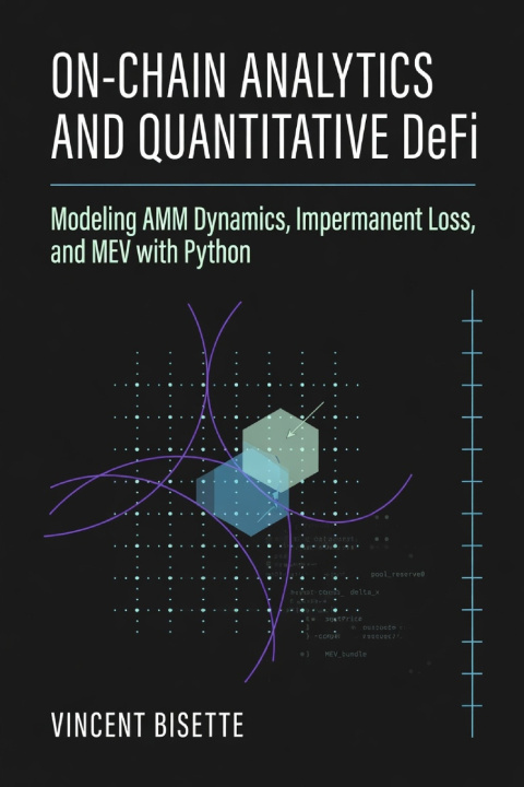Книга On-Chain Analytics and Quantitative DeFi Vincent Bisette