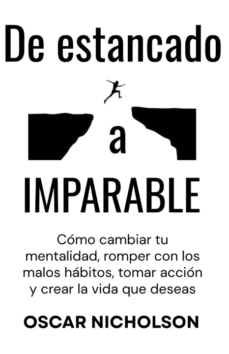Книга De estancado a Imparable Oscar Nicholson