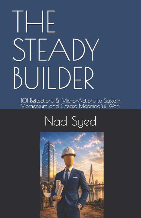 Книга THE STEADY BUILDER Nad Syed