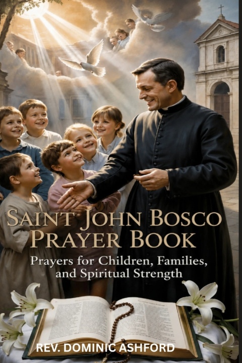 Carte SAINT JOHN BOSCO PRAYER BOOK REV. DOMINIC ASHFORD