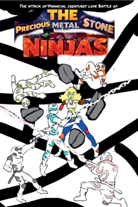Boek The Attack of Financial Creatures Love Battle of The Precious Metal Stone Ninjas Part 1 Edward Thompson