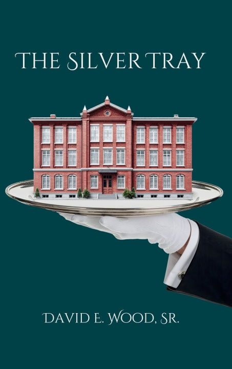Книга The Silver Tray David E. Wood