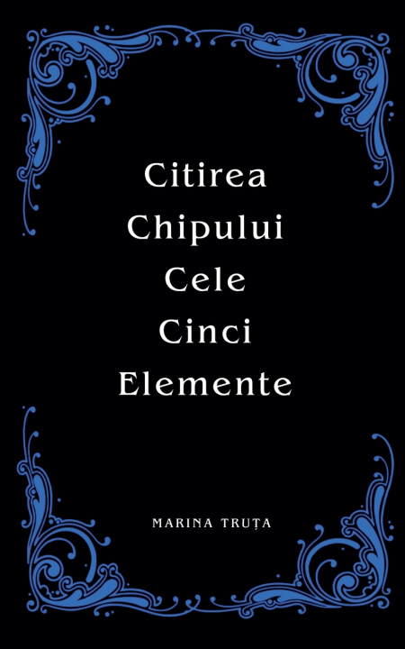 Книга Citirea chipului. Cele cinci elemente Marina Truța