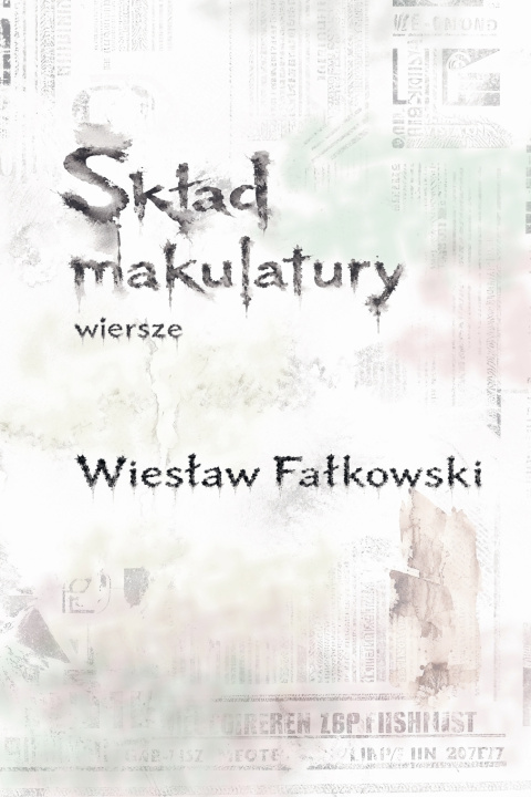 Knjiga Skład makulatury. Wiersze Wiesław Fałkowski