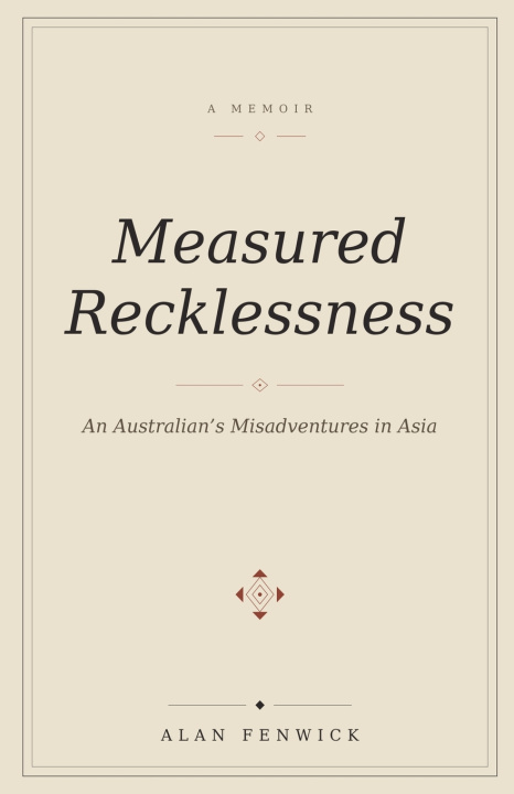 Книга Measured Recklessness Alan Fenwick