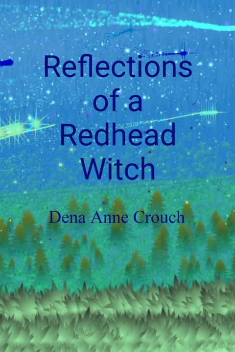 Książka Reflections of a Redhead Witch Dena Anne Crouch