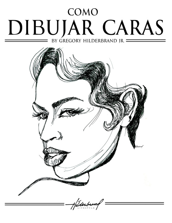 Книга Cómo Dibujar Caras Gregory Hilderbrand Jr.