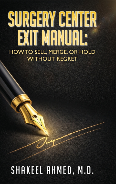 Книга Surgery Center Exit Manual Shakeel Ahmed M.D.