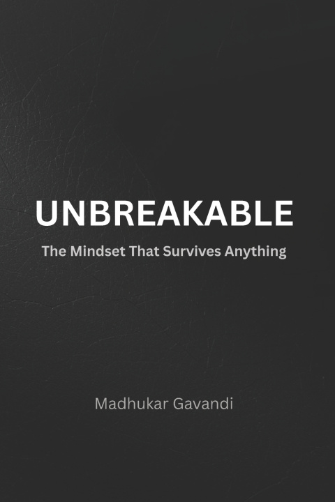 Carte UNBREAKABLE Madhukar Gavandi