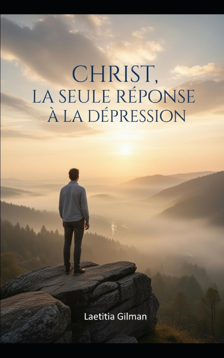 Livro CHRIST, LA SEULE RÉPONSE À LA DÉPRESSION Laetitia Gilman