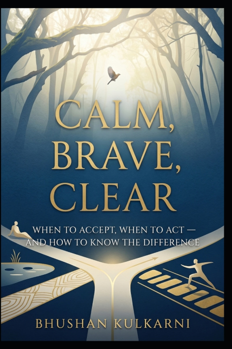 Книга Calm, Brave, Clear Bhushan Kulkarni