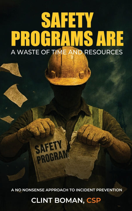 Libro Safety Programs are a Waste of Time and Resources Clint Boman