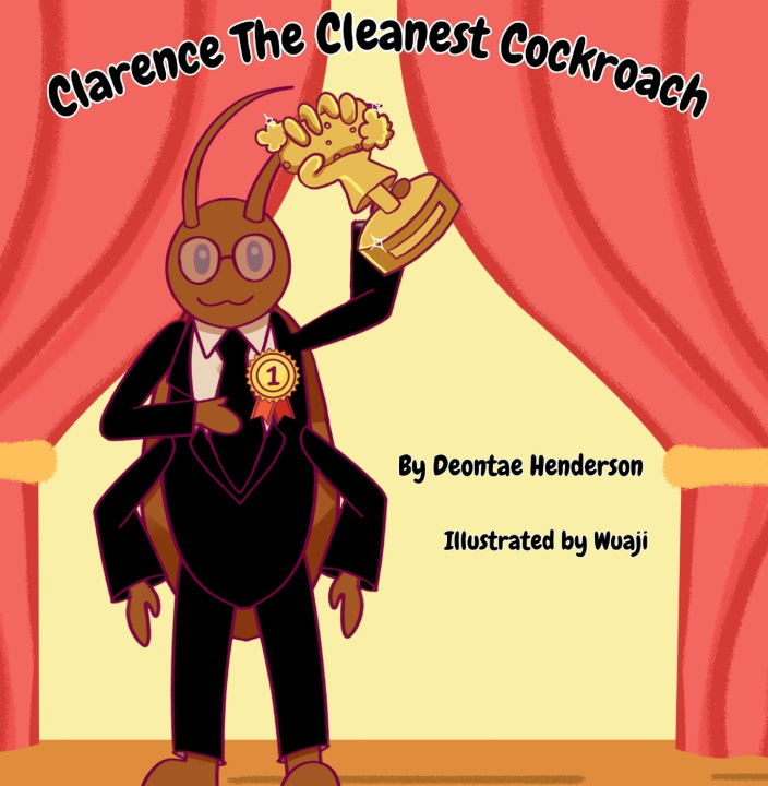 Книга Clarence the Cleanest Cockroach Deontae Henderson