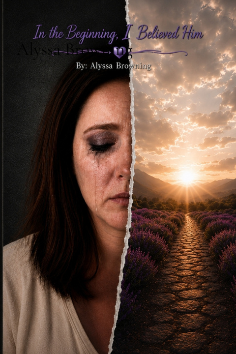 Книга In the Beginning, I believed Him Alyssa Browning