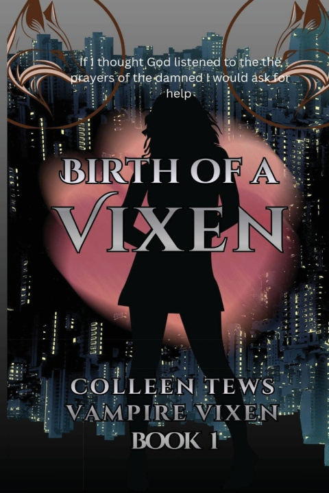 Könyv Birth of a Vixen Colleen R Tews