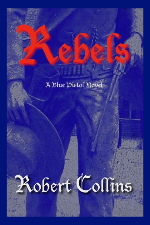 Книга Rebels Robert L. Collins