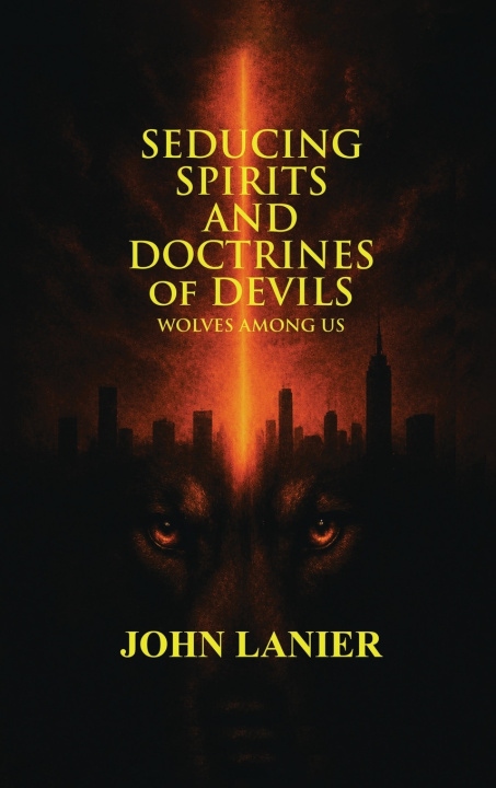 Carte SEDUCING SPIRITS AND DOCTRINES OF DEVILS John Lanier