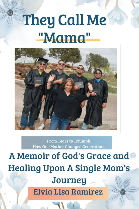 Carte They Call Me "Mama" Elvia Lisa Ramirez