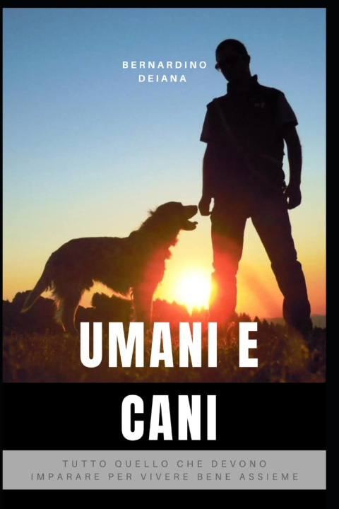 Könyv Umani e cani Bernardino Deiana