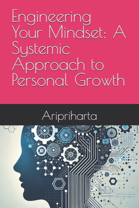 Libro Engineering Your Mindset Aripriharta A.