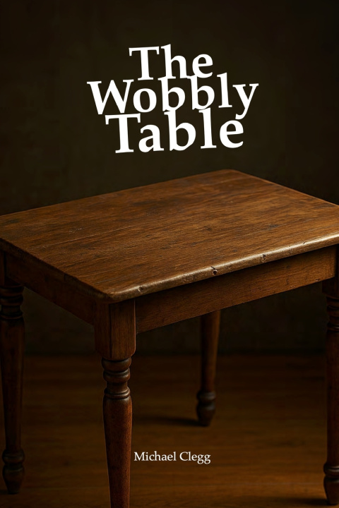 Könyv The Wobbly Table Michael Clegg