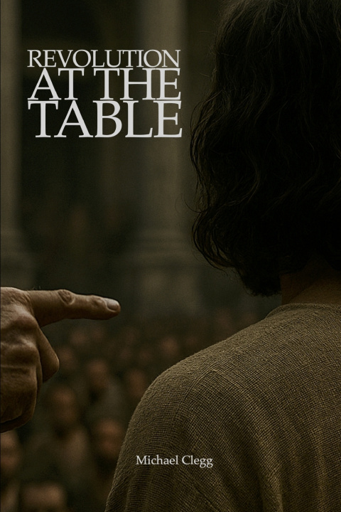 Книга Revolution at the Table Michael Clegg