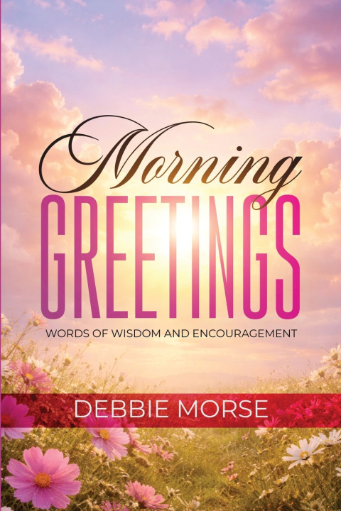 Könyv Morning Greetings Debbie Morse