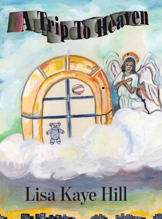 Książka A Trip to Heaven Lisa Kaye Hill