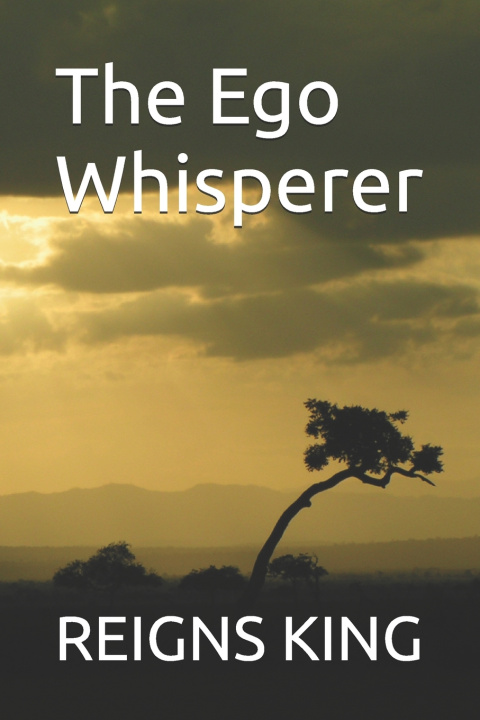 Book The Ego Whisperer REIGNS KING