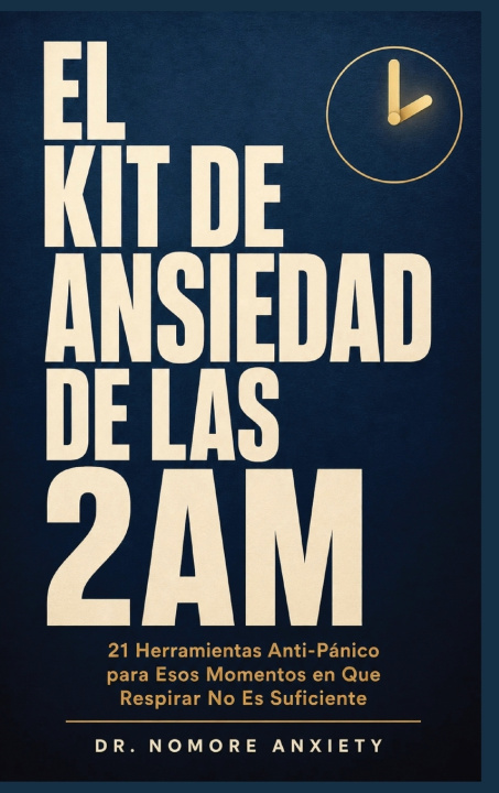 Βιβλίο El Kit De Ansiedad De Las 2am No More Anxiety