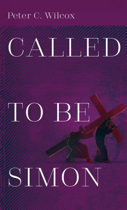 Boek Called to Be Simon Peter C. Wilcox