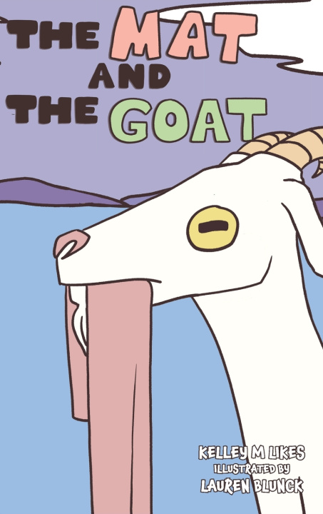 Livro The Mat and the Goat Kelley M Likes