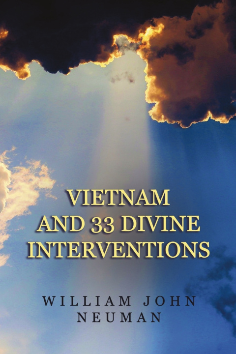 Livro Vietnam and 33 Divine Interventions William John Neuman